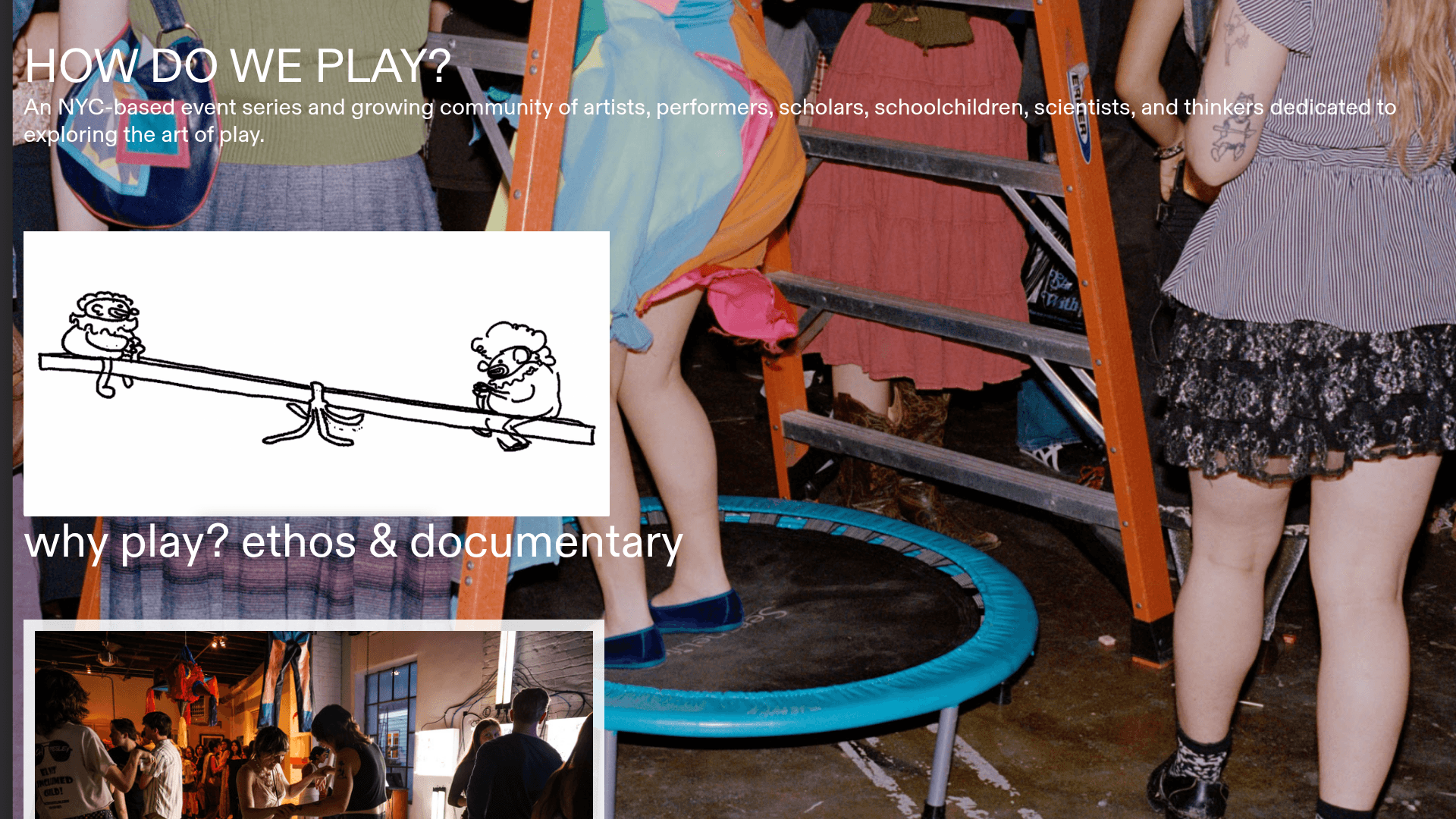 HOW DO WE PLAY? exploring the art of play through community event series